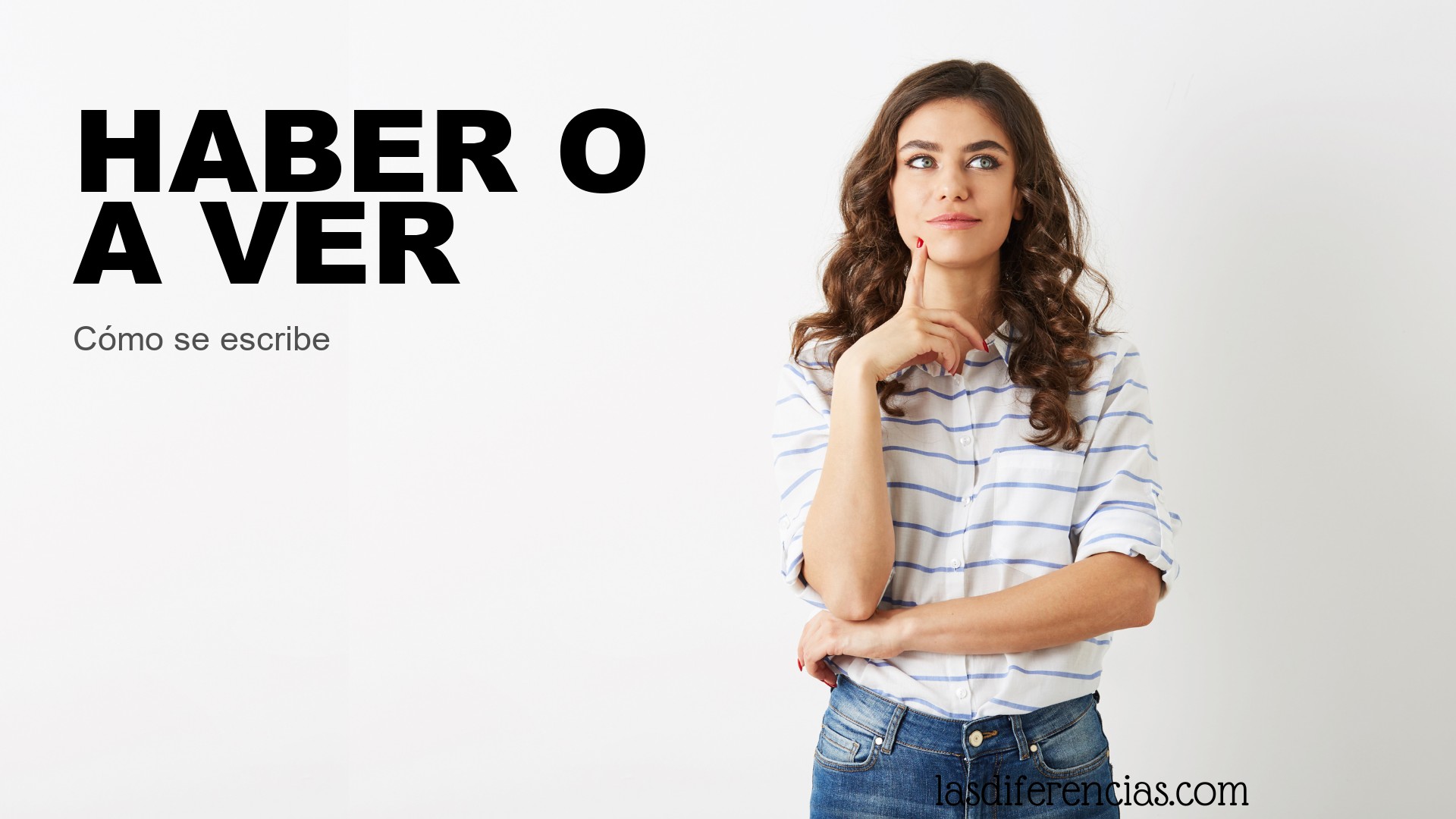 Persona dudando cómo se escribe haber o a ver
