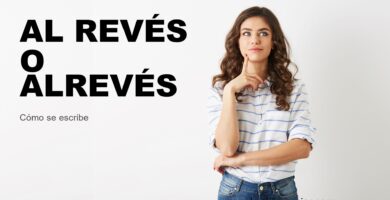 Persona dudando cómo se escribe al revés o alrevés