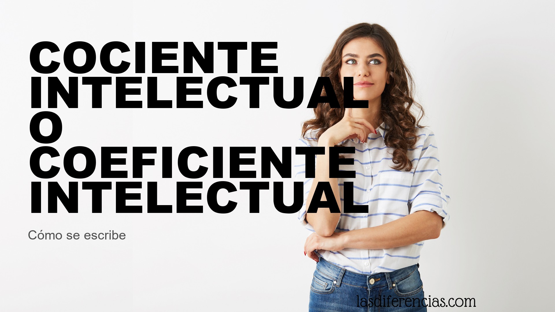 Persona dudando cómo se escribe cociente intelectual o coeficiente intelectual