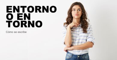 Persona dudando cómo se escribe entorno o en torno