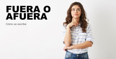 Persona dudando cómo se escribe fuera o afuera