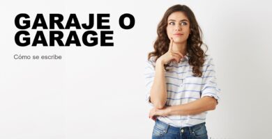 Persona dudando cómo se escribe garaje o garage