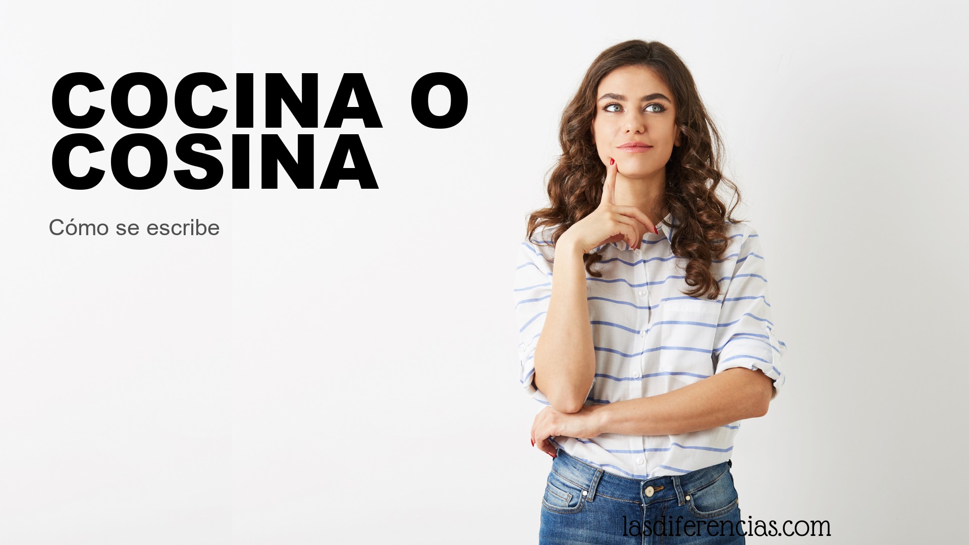 Persona dudando cómo se escribe cocina o cosina